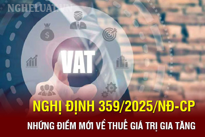 Những điểm mới của Nghị định 359/2025/NĐ-CP về thuế giá trị gia tăng