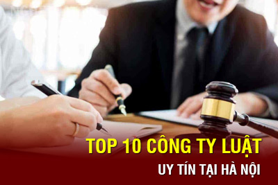 Top 10 công ty luật uy tín tại Hà Nội