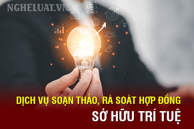 Dịch vụ soạn thảo, rà soát hợp đồng sở hữu trí tuệ